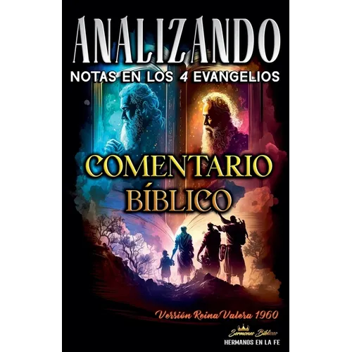 Notas en los Cuatro Evangelios: Comentario Bíblico - Paperback