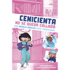 Cenicienta No Se Queda Callada: Una Novela Gráfica Poco Tradicional (Cinderella Speaks Up: An Untraditional Graphic Novel) - Paperback