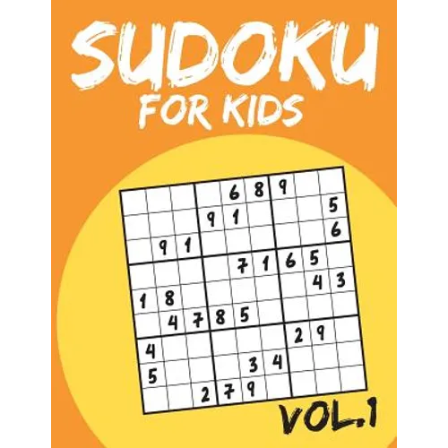 Sudoku For Kids: Sudoku Puzzle Books For Kids Age 6-10 (Easy To Hard) - Vol.1 (Suduku Book 9x9): Sudoku For Kids - Paperback