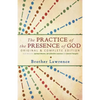 The Practice of the Presence of God: Original & Complete Edition - Paperback