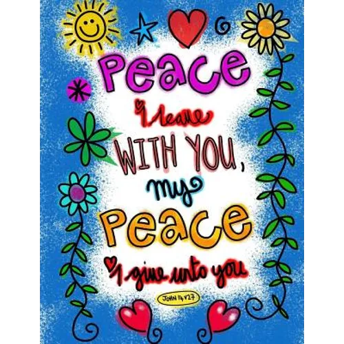 Peace I Leave with you My Peace I give unto you - Paperback