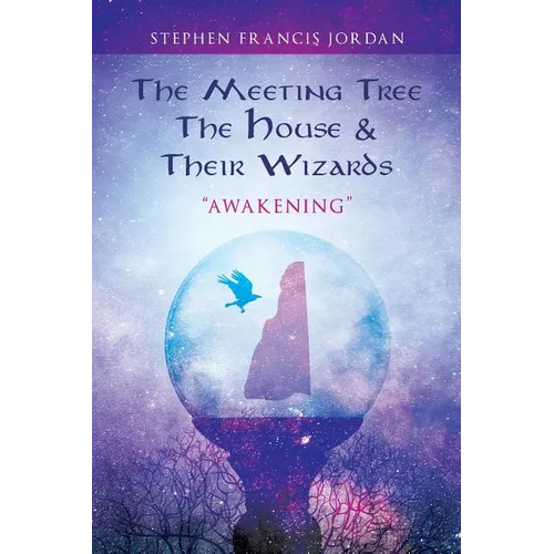 The Meeting Tree, The House & Their Wizards: Awakening - Paperback