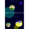 Motherpeace: A Way to the Goddess Through Myth, Art, and Tarot - Paperback