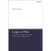 Logics of War: The Use of Force and the Problem of Mediation - Paperback