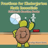 Fractions for Kindergarten Math Essentials: Children's Fraction Books - Paperback