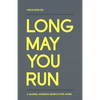 Long May You Run: A global nomad's search for home - Paperback