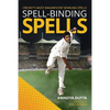 Spell-binding Spells: Cricket's most magnificent bowling spells - Paperback
