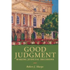 Good Judgment: Making Judicial Decisions - Paperback