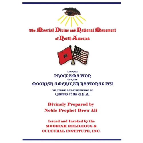 Official Proclamation of Real Moorish American Nationality: Our Status and Jurisdiction as Citizens of the U.S.A. - Paperback