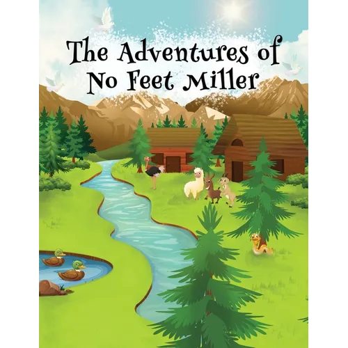 The Adventures of No Feet Miller - Paperback