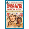 The New York Public Library Amazing Women in American History: A Book of Answers for Kids - Paperback