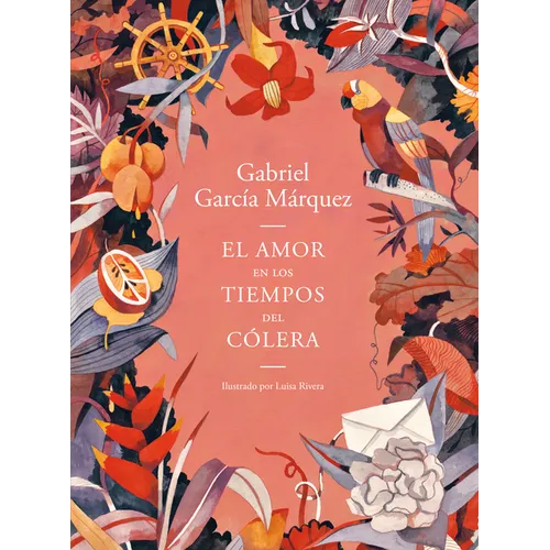 El Amor En Los Tiempos del Cólera (Edición Ilustrada) / Love in the Time of Cholera (Illustrated Edition) - Paperback