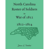 North Carolina Roster of Soldiers in War of 1812, 1812-1814 - Paperback