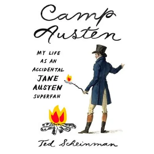 Camp Austen: My Life as an Accidental Jane Austen Superfan - Paperback