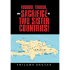 Voodoo, Terror, and Sacrifice in Two Sister Countries! - Hardcover