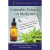 Cannabis Extracts in Medicine: The Promise of Benefits in Seizure Disorders, Cancer and Other Conditions - Paperback