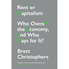 Rentier Capitalism: Who Owns the Economy, and Who Pays for It? - Paperback
