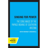 Singing for Power: The Song Magic of the Papago Indians of Southern Arizona - Paperback