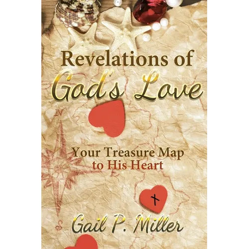 Revelations of God's Love: Your Treasure Map to His Heart - Paperback