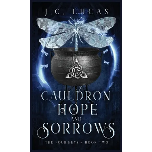 Cauldron of Hope and Sorrows: A Young Adult Epic Fae Fantasy - Hardcover