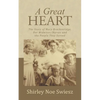 A Great Heart: The Story of Mary Breckenridge, Her Midwives/Nurses and the People They Served - Paperback