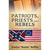 Patriots, Priests and Rebels: A Virginia Family and America's History - Paperback
