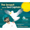 The Seagull and the Sea Captain - Hardcover