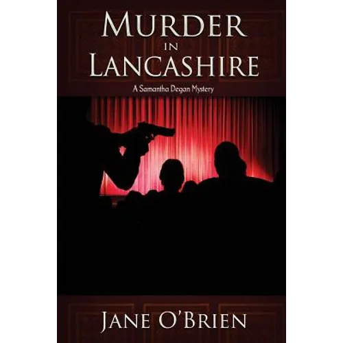 Murder in Lancashire: A Samantha Degan Mystery - Paperback