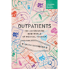 Outpatients: The Astonishing New World of Medical Tourism - Paperback