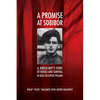 A Promise at Sobibór: A Jewish Boy's Story of Revolt and Survival in Nazi-Occupied Poland - Paperback