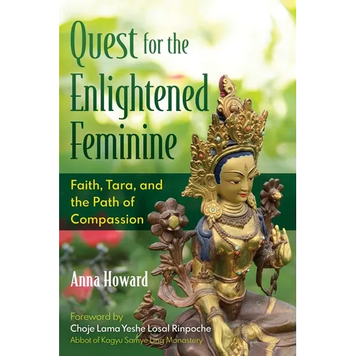Quest for the Enlightened Feminine: Faith, Tara, and the Path of Compassion - Paperback