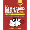 The Damn Good Resume Guide: A Crash Course in Resume Writing - Paperback