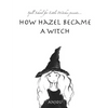How Hazel Became a Witch - Paperback