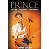 Prince: The Life The Genius The Legend - Paperback