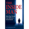 The Inside Man: How One Person Can Influence Government - Paperback