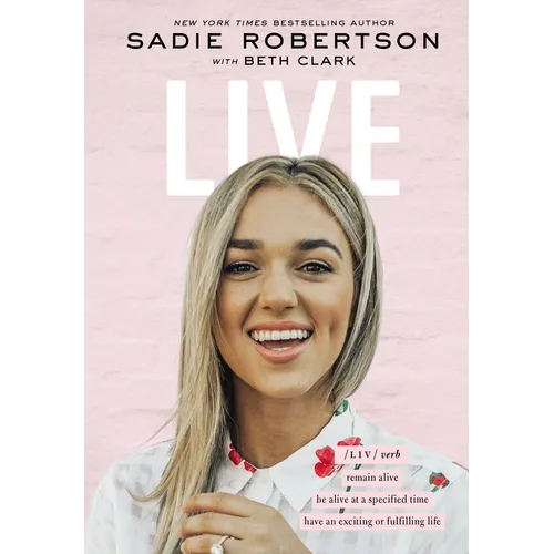 Live: Remain Alive, Be Alive at a Specified Time, Have an Exciting or Fulfilling Life - Hardcover