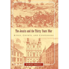 The Jesuits and the Thirty Years War: Kings, Courts, and Confessors - Paperback