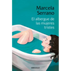 El Albergue de Las Mujeres Tristes / The Retreat Forheartbroken Women - Paperback