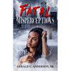 Fatal Misperceptions: Red Flags Rise Everywhere, but Will She Notice? - Paperback