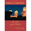 Songs of the Shaman: The Path of the Feather - Hardcover