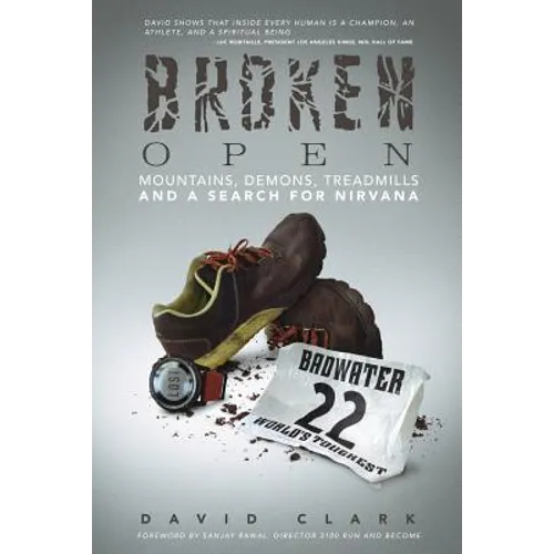 Broken Open: Mountains, Demons, Treadmills and a Search for Nirvana - Paperback