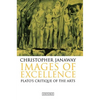Images of Excellence: Plato's Critique of the Arts - Paperback
