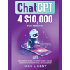 ChatGPT 4 $10,000 per Month #1 Beginners Guide to Make Money Online Generated by Artificial Intelligence - Paperback