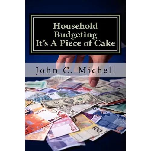 Household Budgeting It's A Piece of Cake - Paperback