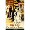 The Last Chronicle of Barset (Unabridged): Victorian Classic - Paperback