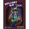 Brilliant Bob is Stoic - Hardcover