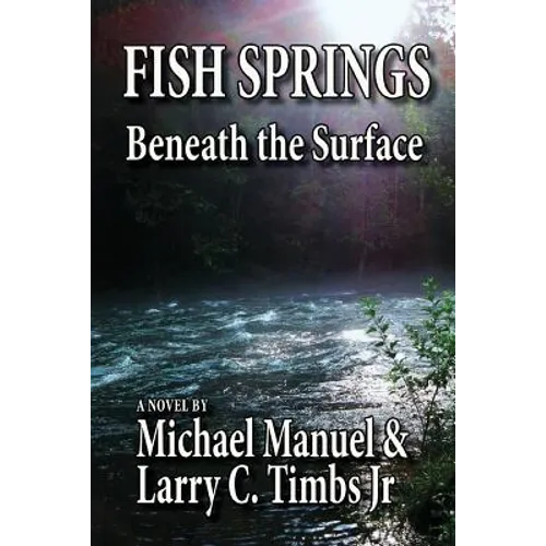 Fish Springs: Beneath the Surface - Paperback