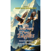The Journey Of Two Eagles: The One Who Flew Home and The One Who Was Left Behind - Hardcover