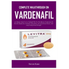 Complete Walkthrough On VARDENAFlL - Paperback