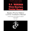 Shadow Warrior Edition: L.I.N.E. Combatives Manual: A Study & Analysis of the US Marine Close-Quarters Combat Manual - Paperback